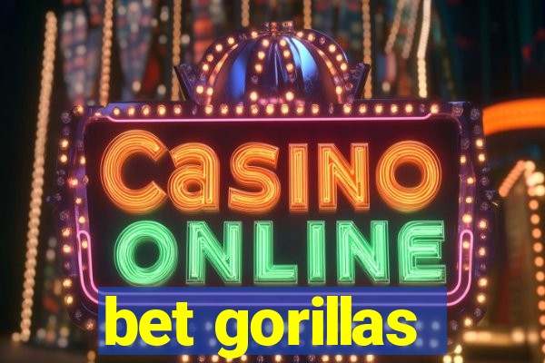 bet gorillas